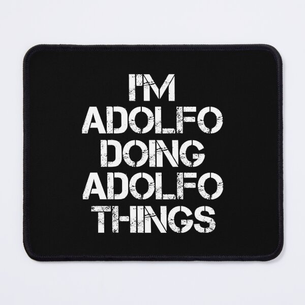 Item preview, Adolfo Name T Shirt - I'm Adolfo Doing Adolfo Things Name Gift Item Tee designed and sold by emorestste.
