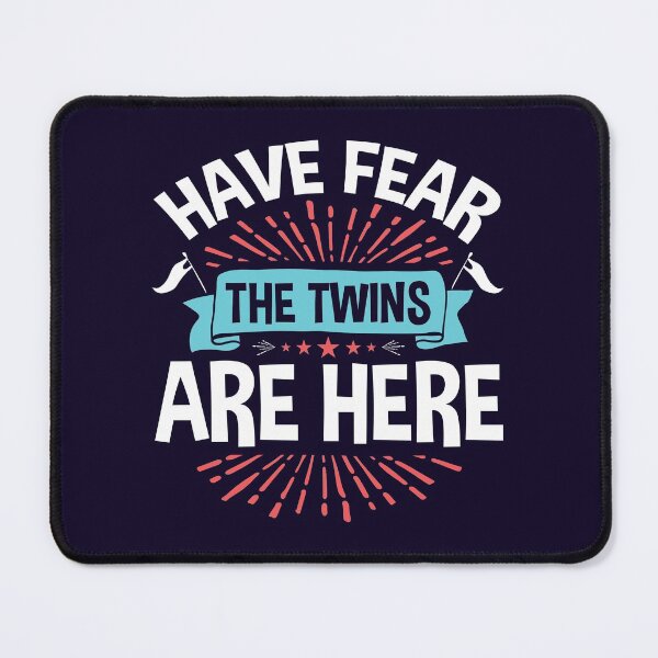 Item preview, Have Fear The Twins Are Here designed and sold by jaygo.