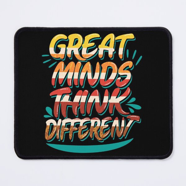 Item preview, Great Minds Think Different designed and sold by MoSaid.