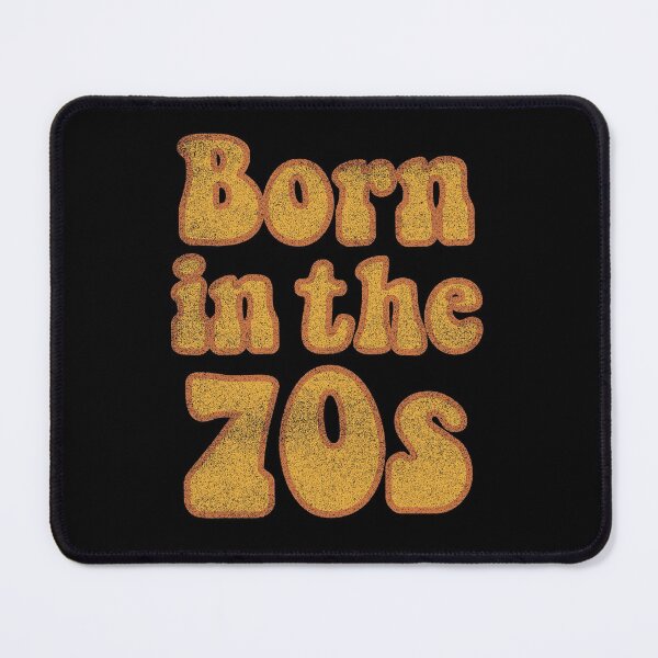 Item preview, Born in the 70's designed and sold by TheLemonBox.