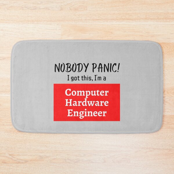Item preview, Nobody panic ! I got this I'm a Computer Hardware Engineer designed and sold by 1M4NE.