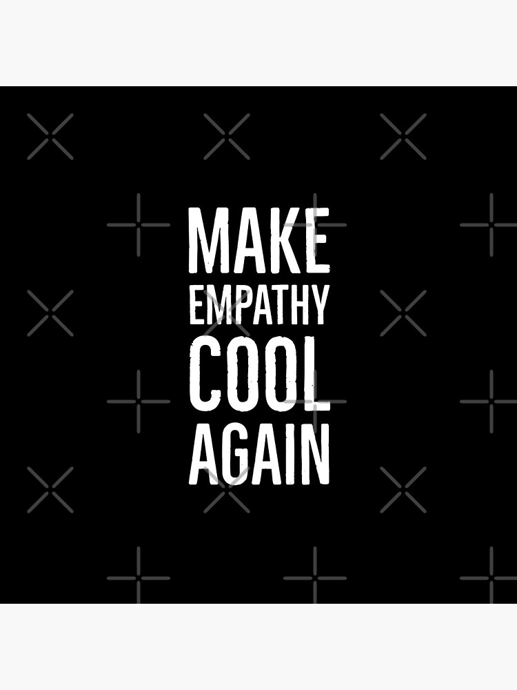Discover Make Empathy Cool Again Pin