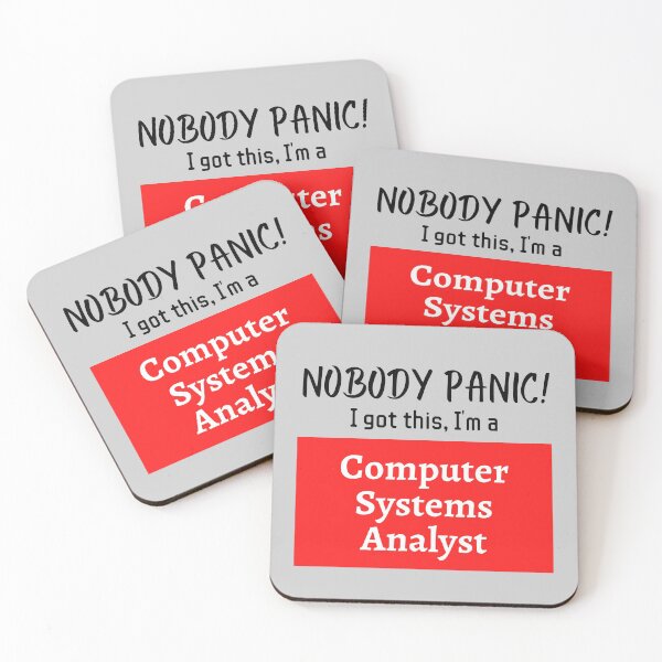 Item preview, Nobody panic ! I got this I'm a Computer System Analyst designed and sold by 1M4NE.