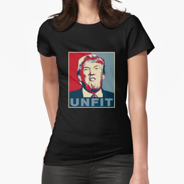 Cartel de Trump Unfit Camiseta entallada