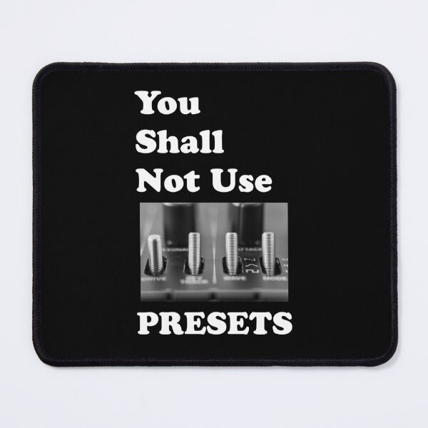 Item preview, You Shall Not Use Presets - White designed and sold by ansum.