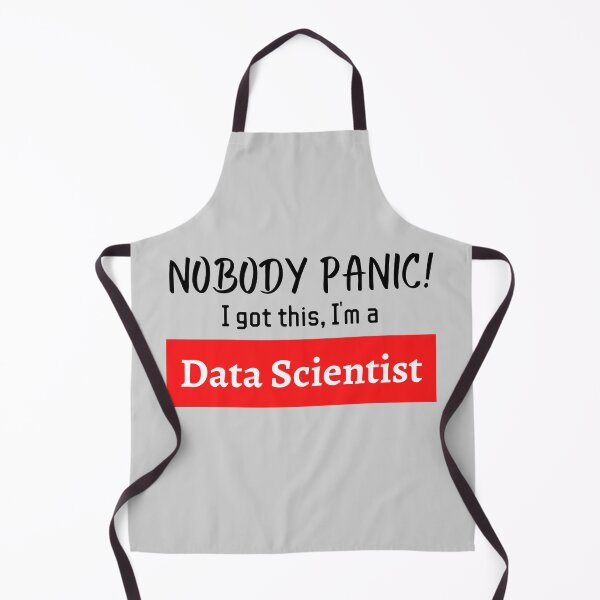 Item preview, Nobody panic ! I got this I'm a data sceintist designed and sold by 1M4NE.