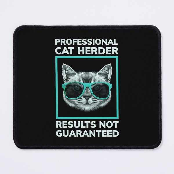 Item preview, Professional Cat Herder designed and sold by Perkoski89.