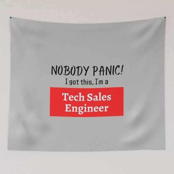 Item preview, Nobody panic ! I got this I'm a Tech Sales Engineer designed and sold by 1M4NE.