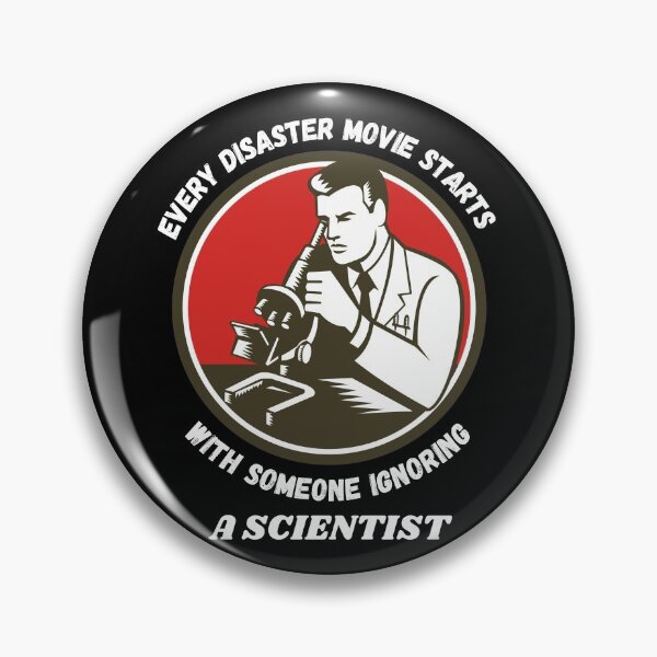 Item preview, Every disaster movie starts with someone ignoring a scientist designed and sold by YuneDesigns.
