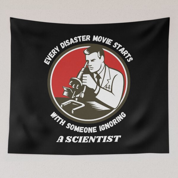 Item preview, Every disaster movie starts with someone ignoring a scientist designed and sold by YuneDesigns.