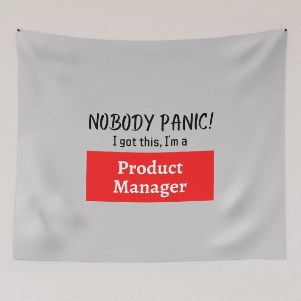 Item preview, Nobody panic ! I got this I'm a Product Manager designed and sold by 1M4NE.