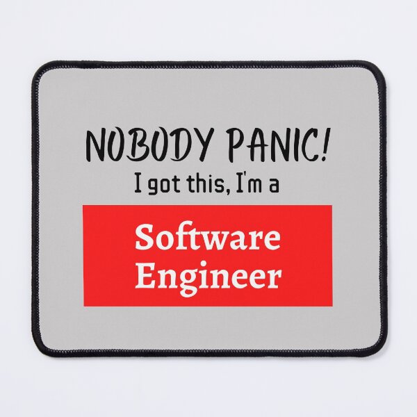 Item preview, Nobody panic ! I got this I'm a Software Engineer designed and sold by 1M4NE.