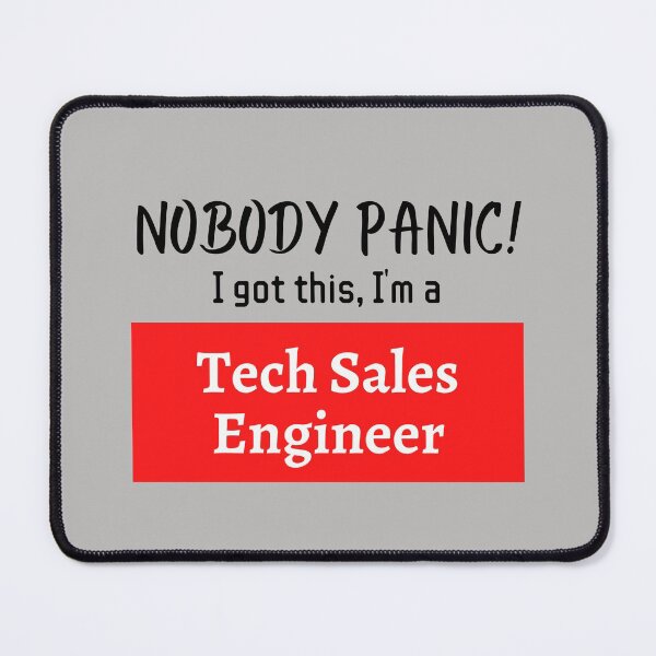 Item preview, Nobody panic ! I got this I'm a Tech Sales Engineer designed and sold by 1M4NE.