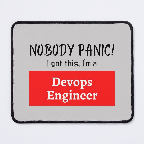Item preview, Nobody panic ! I got this I'm a DevOps Engineer designed and sold by 1M4NE.