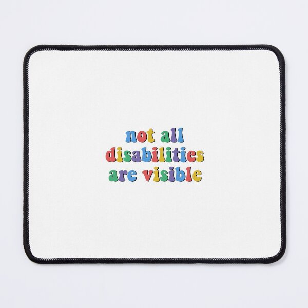 Item preview, Not all disabilities are visible. designed and sold by brynn412.