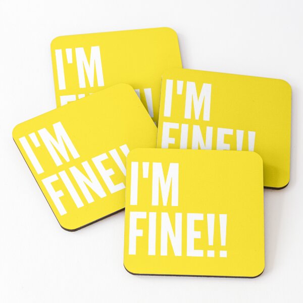 Item preview, I'M FINE! designed and sold by Ruba-Mo.