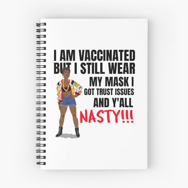 Item preview, I Am Vaccinated But Still Wearing My Mask, I Got Trust Issues and Y’all Nasty Funny Design about being vaccinated and still wearing a mask designed and sold by jtancrum61.
