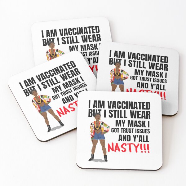Item preview, I Am Vaccinated But Still Wearing My Mask, I Got Trust Issues and Y’all Nasty Funny Design about being vaccinated and still wearing a mask designed and sold by jtancrum61.