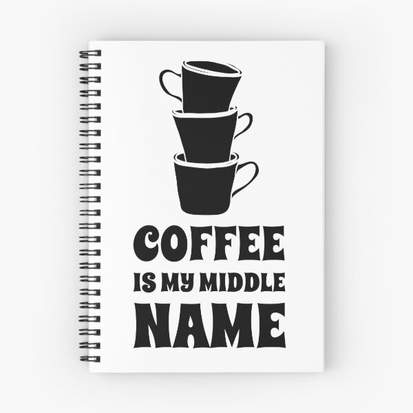 Item preview, Coffee Is My Middle Name designed and sold by NoTimeToWaste.