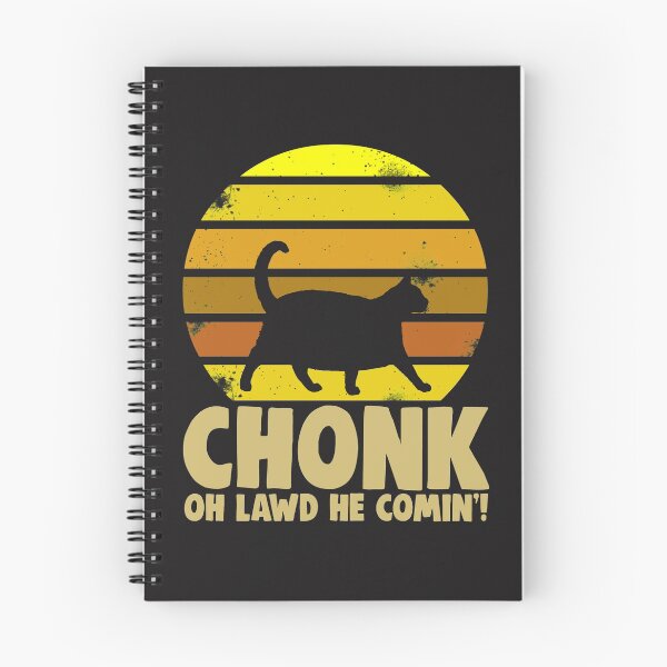 Item preview, Chonk Oh Lawd He Comin designed and sold by Bendthetrend.