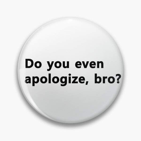 Item preview, Do You Apologize? designed and sold by ApologiaStore.