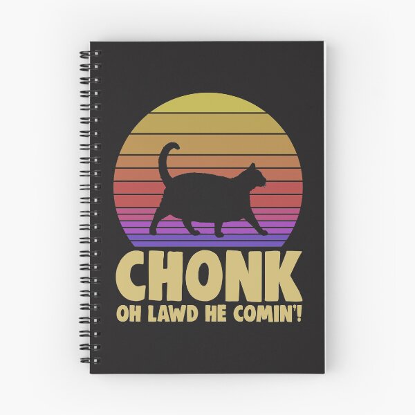 Item preview, Chonk Oh Lawd He Comin designed and sold by Bendthetrend.
