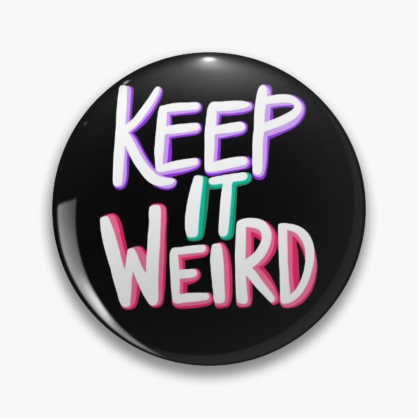 Item preview, Keep it weird quote designed and sold by Cedarrue.