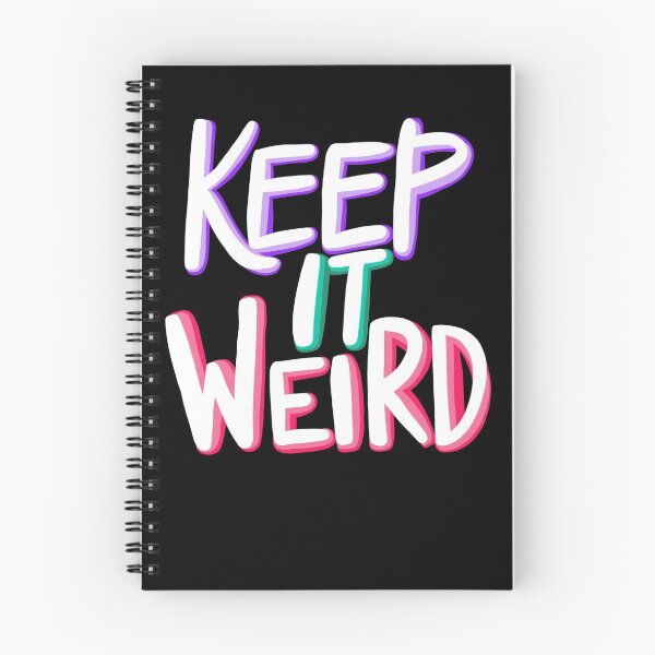 Item preview, Keep it weird quote designed and sold by Cedarrue.