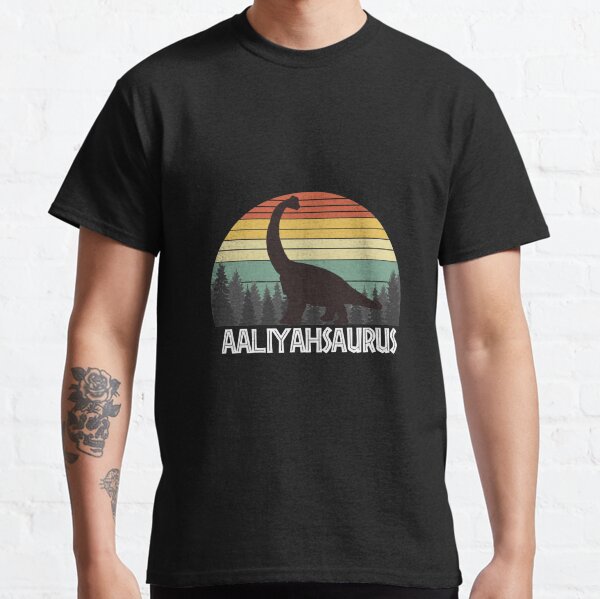 AALIYAHSAURUS AALIYAH SAURUS AALIYAH DINOSAURE | Cadeau parfait Aaliyah T-shirt classique