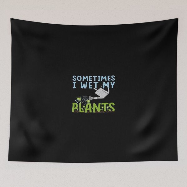 Item preview, Sometimes I Wet My Plants designed and sold by JuttaMuller.