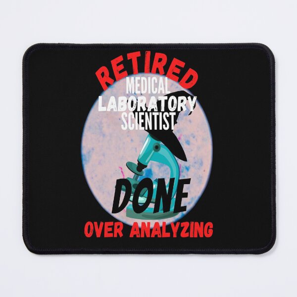 Item preview, RETIRED MEDICAL LABORATORY SCIENTIST DONE OVER ANALYZING FUNNY designed and sold by Hippiesole.