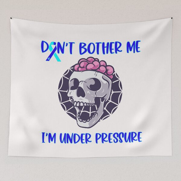 Item preview, Skull don’t bother me I’m under pressure hydrocephalus awareness- hydrocephalus awareness  designed and sold by Designs Of all kinds.