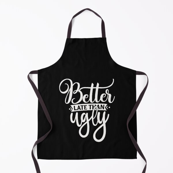 Item preview, Better late than ugly designed and sold by pnkpopcorn.