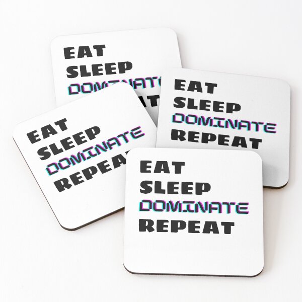 Item preview, Eat Sleep Dominate Repeat designed and sold by Vibbin4Life33.
