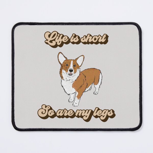 Item preview, Life is Short: Corgi  designed and sold by rmcbuckeye.