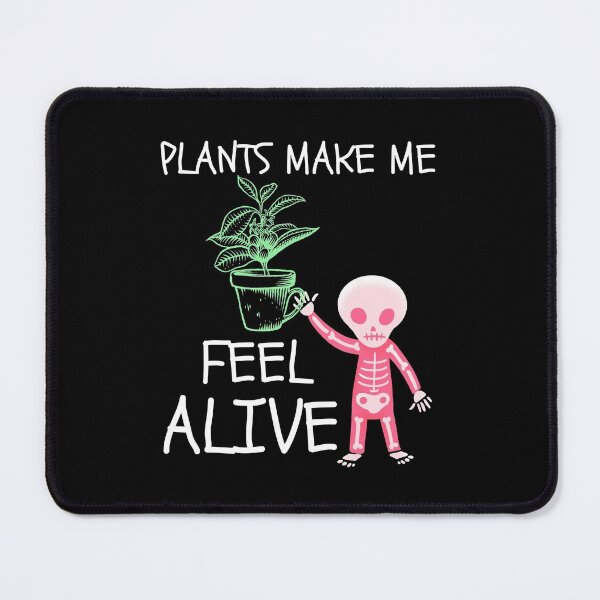 Item preview, Plants make me feel alive designed and sold by Studioapartment.