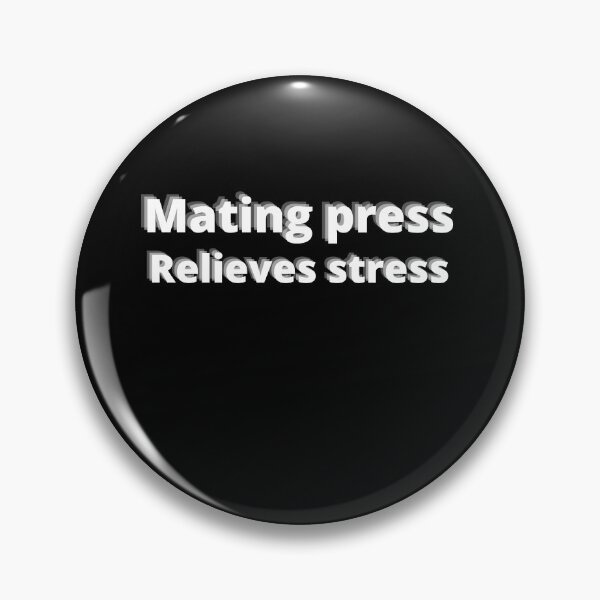 Item preview, Mating Press Relieves Stress designed and sold by Johan Liebert.