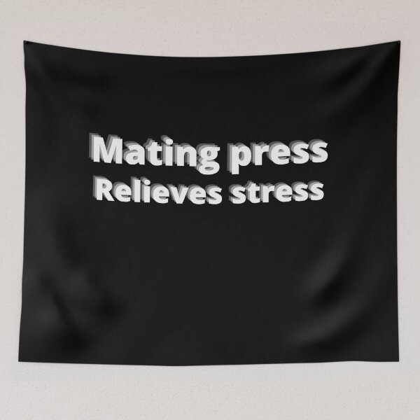 Item preview, Mating Press Relieves Stress designed and sold by Johan Liebert.
