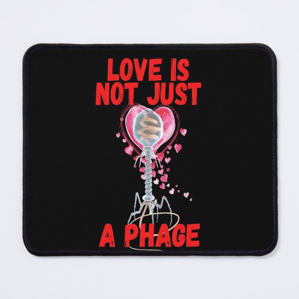 Item preview, LOVE IS NOT JUST A PHAGE FUNNY BACTERIOPHAGE MEDICAL LABORATORY SCIENTIST  designed and sold by Hippiesole.