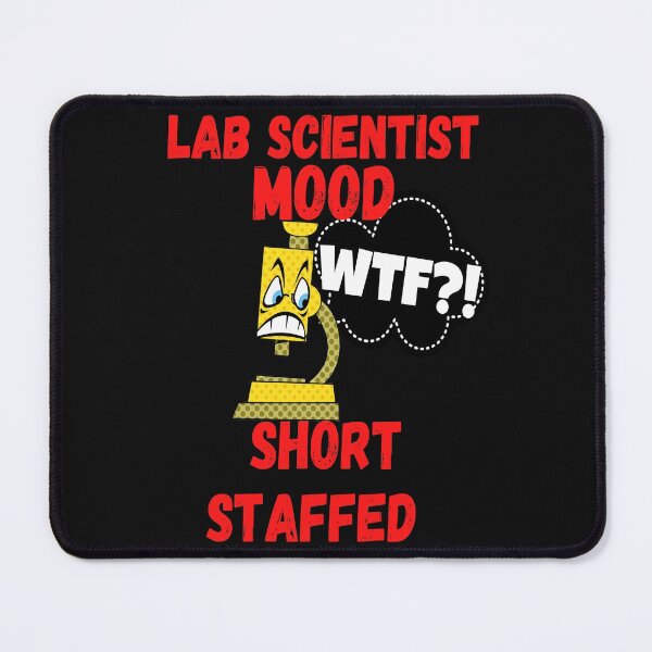 Item preview, LAB SCIENTIST MOOD CARTOON MICROSCOPE WTF?! SHORT STAFFED FUNNY MEDICAL LABORATORY SCIENTIST  designed and sold by Hippiesole.