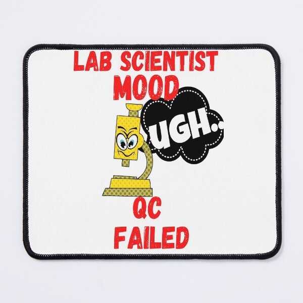 Item preview, LAB SCIENTIST MOOD CARTOON MICROSCOPE UGH! QC FAILED FUNNY MEDICAL LABORATORY SCIENTIST  designed and sold by Hippiesole.
