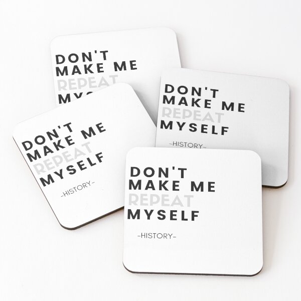 Item preview, Don't Make Me Repeat Myself designed and sold by Oreo2020 Creations.