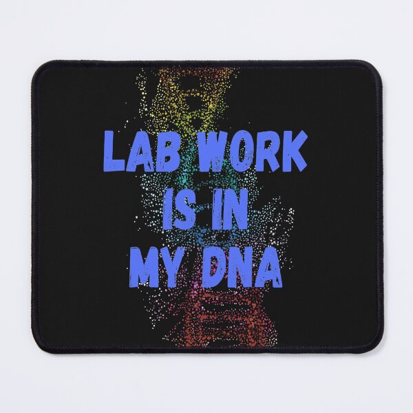 Item preview, LAB WORK IS IN MY DNA ABSTRACT MEDICAL LABORATORY SCIENTIST  designed and sold by Hippiesole.
