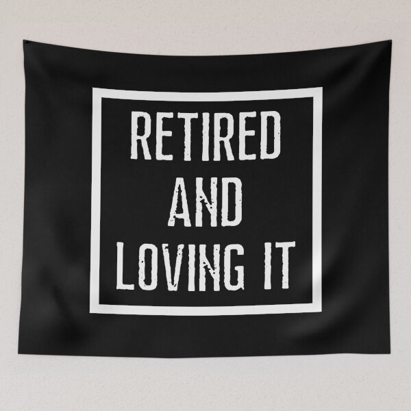 Item preview, Retired And Loving It designed and sold by Johan Liebert.