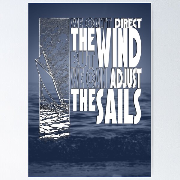 Adjust The Sails Posters for Sale