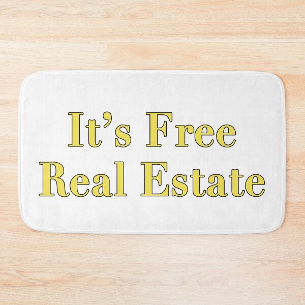 Item preview, It's Free Real Estate designed and sold by Meme Economy.