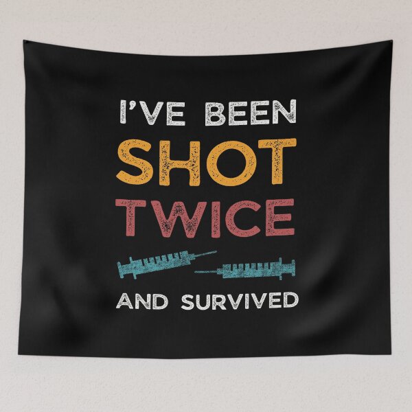 Item preview, I've Been Shot Twice And Survived Covid Vaccinated designed and sold by Teelightful.