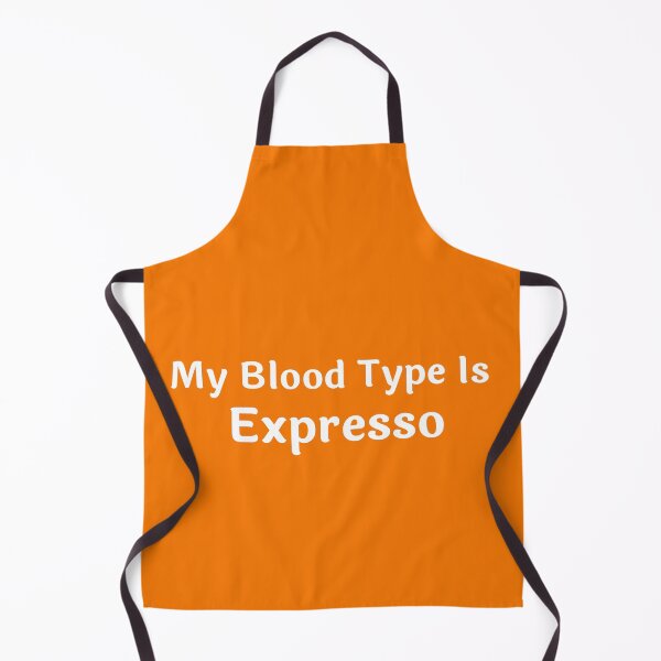 Item preview, My Blood Type is Expresso designed and sold by artistoutfitter.