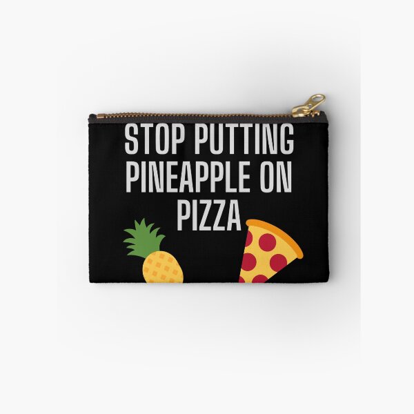 Item preview, Stop putting pineapple on pizza designed and sold by DylanJones1.