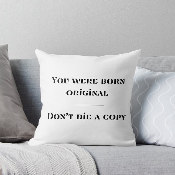 Item preview, You were born original – Don’t die a copy designed and sold by Abdelhakim-ben.